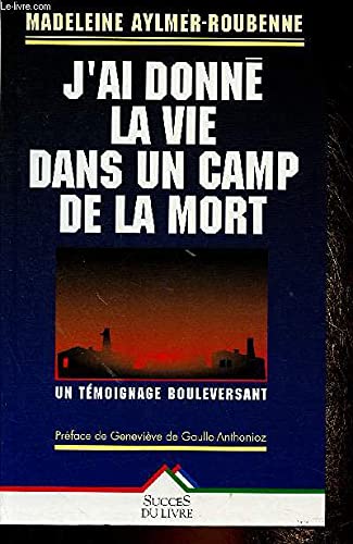 J'ai donné la vie dans un camp de la mort 9782738212443