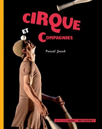 Cirque et compagnies 9782742787005