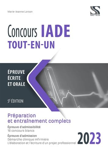 Concours IADE 2023 - tout-en-un : Epreuve écrite et orale 9782851000293