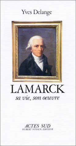 Lamarck - Sa Vie, Son Oeuvre 9782903098971