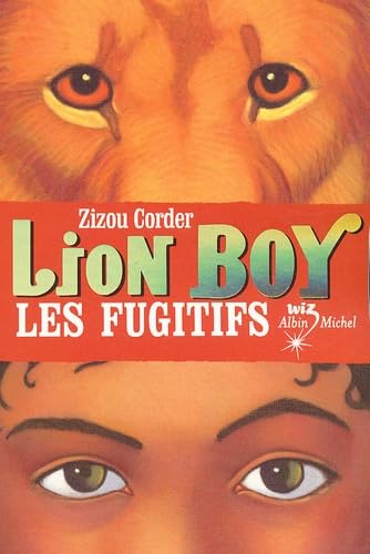 Lion Boy, tome 2 : Les Fugitifs 9782226153128