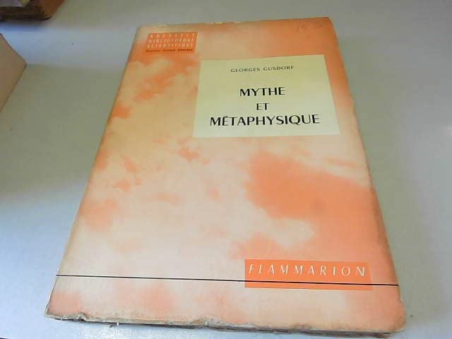 Georges Gusdorf, Mythe et métaphysique 