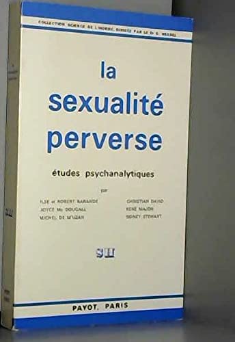 La sexualite perverse / études psychanalytiques 9782228336406