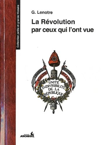 La Révolution par ceux qui l'ont vue 9782919351206