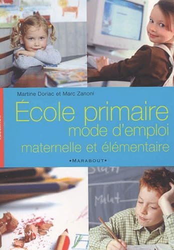 Ecole primaire mode d'emploi - Maternelle et élémentaire 9782501038744