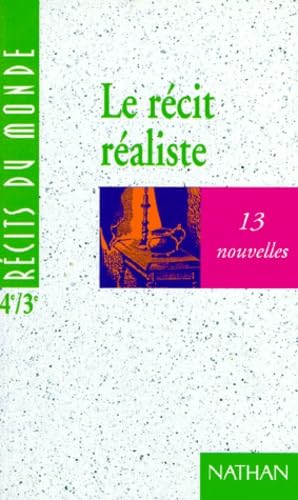 Le récit réaliste : 13 nouvelles 9782091713816