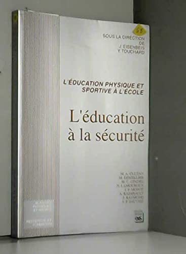 L'éducation à la sécurité 9782867131158