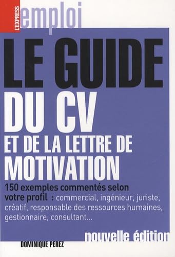 Le guide du CV et de la lettre de la motivation 9782843434716