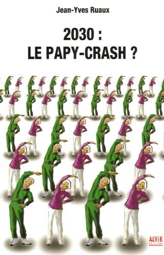 2030 : Le papy crash ? 9782914833387