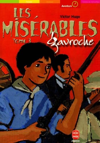 Les Misérables, tome 3 : Gavroche 9782013219495