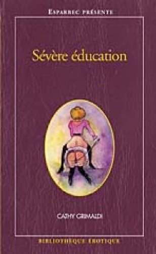 Bibliotheque erotique 162 severe education 9782744804700