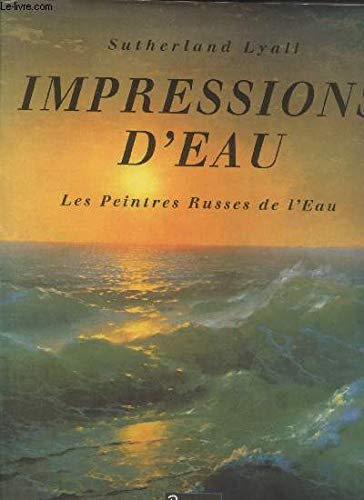 Impressions d'eau : les peintres russes de l'eau 9781859955628