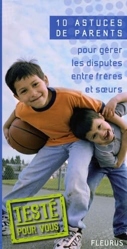 Pour gérer les disputes entre frères et soeurs 9782215045830