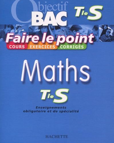 Faire le point : Maths, terminale S 9782011689139
