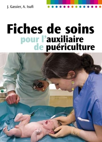 Fiches de soins pour l'auxiliaire de puériculture 9782294706851