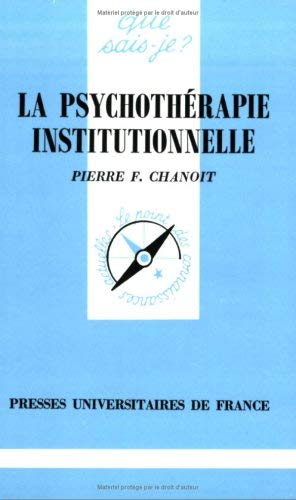 La psychothérapie institutionnelle 9782130471608