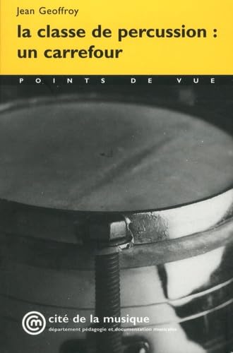 La classe de percussion, un carrefour 9782906460942