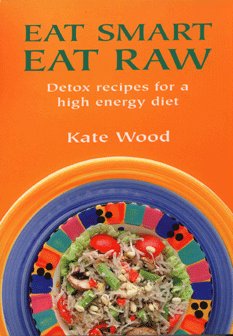 Eat Smart Eat Raw 9781904010128