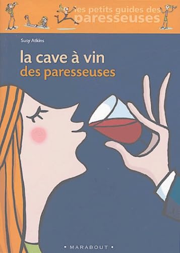 La Cave à vin des paresseuses 9782501041492