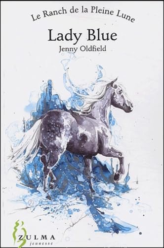 Le Ranch de la Pleine Lune, tome 3 : Lady Blue 9782843042713