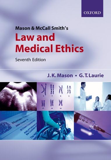 Mason and Mccall Smith's Law and Medical Ethics 9780199282395