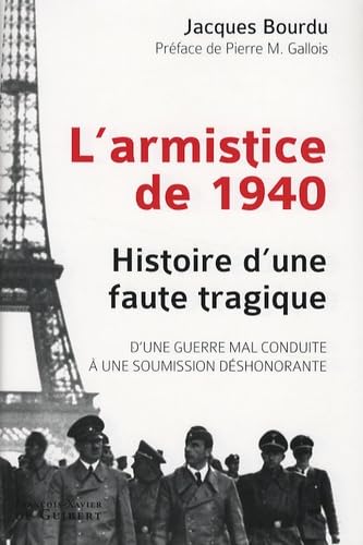 L'armistice de 1940 : Histoire une faute tragique 9782868398437