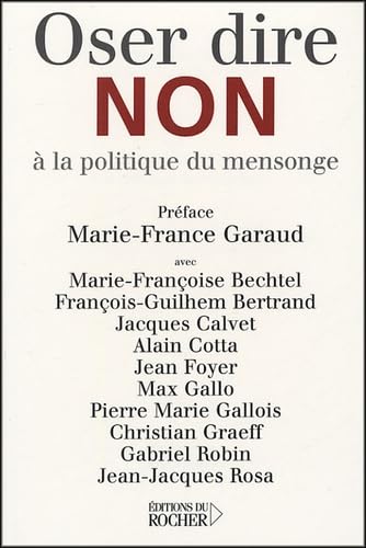 Oser dire non à la politique du mensonge 9782268054988