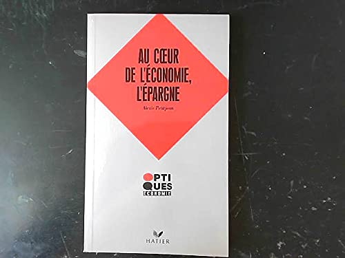 Au coeur de l'économie, l'épargne 9782218053931