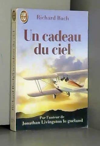 Cadeau du ciel - par l'auteur de jonathan livingston le goeland (Un) 9782277230793