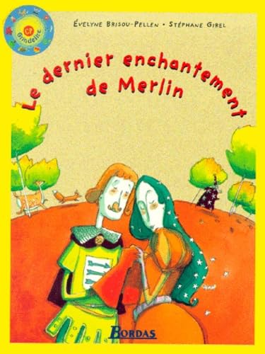 Le Dernier Enchantement De Merlin 9782047289624