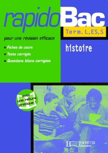 Rapidobac : Histoire, Terminale ES, L, S 9782011674494