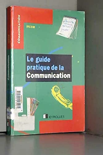 Le guide pratique de la communication 9782212035223