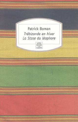 Trébizonde en hiver: Suivi de La stase du léophore 9782842614225