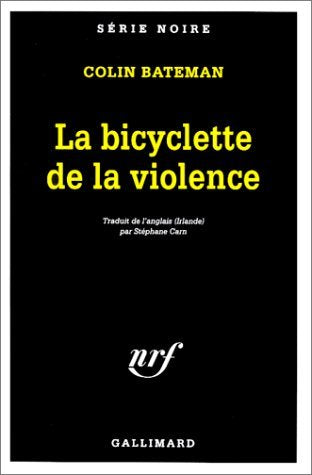 La bicyclette de la violence 9782070496105