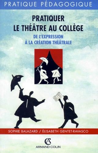 PRATIQUER THEATRE AU COLLEGE (Ancienne Edition) 9782200013639