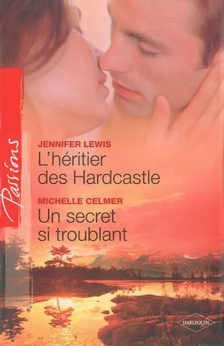 L'héritier des Hardcastle ; Un secret si troublant 9782280817226