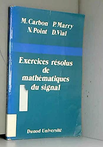 Exercices résolus de mathématiques du signal 9782040165161