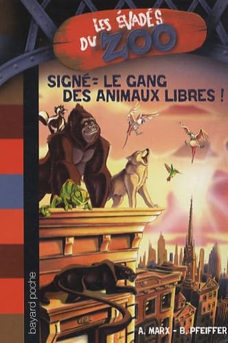 Signé : le gang des animaux libres ! 9782747030144