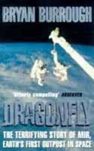Dragonfly: The Terrifying Story of Mir – Earth's First Outpost in Space 9781841150888