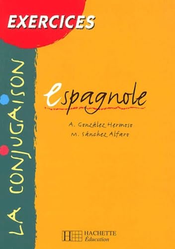 La Conjugaison Espagnole. Exercices 9782011253279