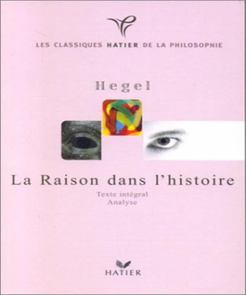 Hegel - la raison dans l'histoire 9782218730535