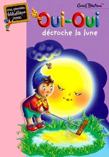 Oui-Oui décroche la lune 9782012002050