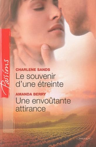 Le souvenir d'une étreinte - Une envoûtante attirance 9782280221832