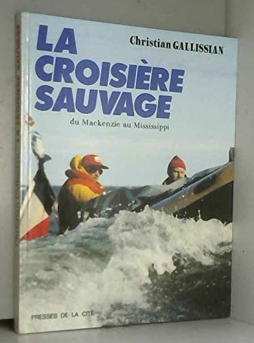Croisière sauvage 9782258005174