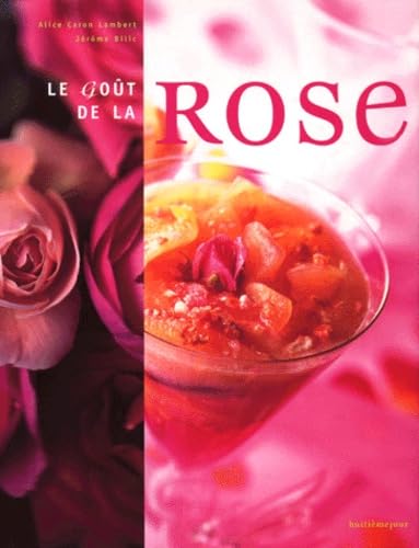 Le Goût de la rose 9782951516380