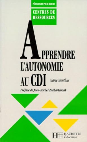 Apprendre l'autonomie au CDI 9782011704702