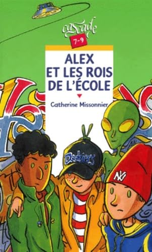 Alex et les rois de l'école 9782700227116