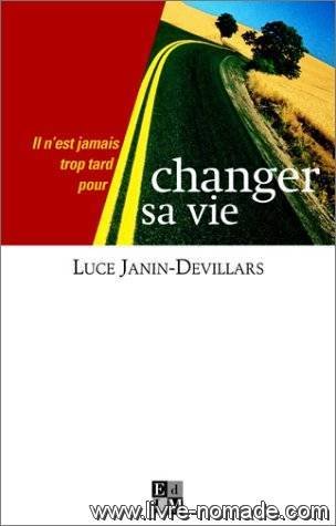 Il n'est jamais trop tard pour changer sa vie 9782846750011