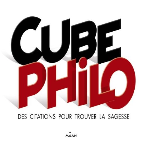 Cube philo: Des citations pour trouver la sagesse 9782745954718