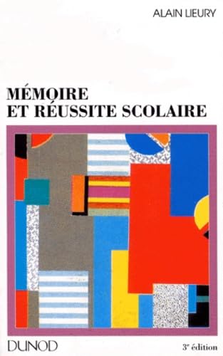 Mémoire et réussite scolaire 9782100033270